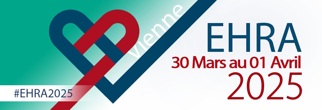 Congrès de l'European Heart Rhythm Association : EHRA 2025