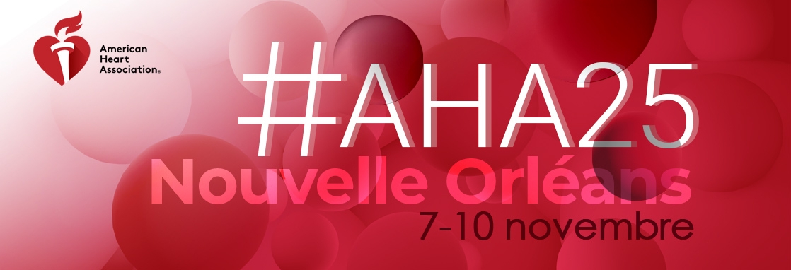 AHA 2025 : congrès de l'American Heart Association