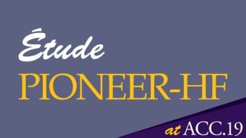 PIONNER-HF - les résultats de l'étude au congrès de l'ACC 2019