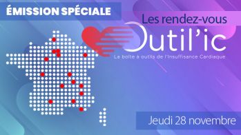Émission spéciale “Les rendez-vous Outil’IC” : partage de nouveaux outils pour améliorer le parcours de soin des insuffisants cardiaques