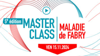 Masterclass sur la Maladie de Fabry : les inscriptions sont ouvertes !