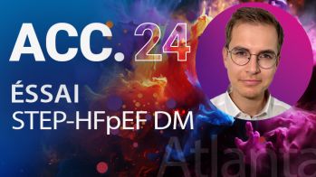 ACC 2024 : Essai STEP-HFpEF DM : effet d’un analogue du GLP1 chez les patients avec insuffisance cardiaque à FEVG préservée, obésité et diabète