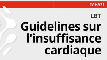 Freins et solutions à l’application des recommandations de traitement de l’insuffisance cardiaque en vie réelle