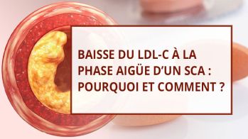 Sur quoi se fondent les recommandations pour la prescription de statines de forte intensité, dès l’admission d’un SCA ?