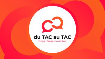 Du Tac au Tac : expertises croisées