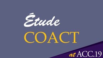COACT - les résultats de l'étude au congrès de l'ACC 2019