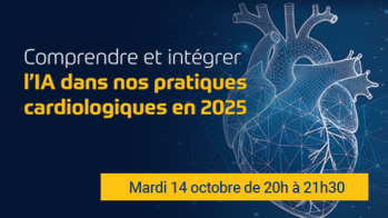 Emission spéciale - Comprendre et intégrer l'IA dans nos pratiques cardiologiques en 2025
