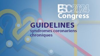 ESC 2024 : les messages clés des recommandations sur les syndromes coronariens chroniques