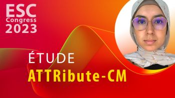 L’étude ATTRibute-CM ou l’intérêt de l’Acoramidis pour réduire la morbi-mortalité dans l’amylose cardiaque à transthyrétine