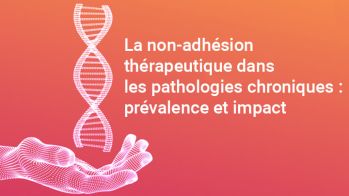 La non-adhésion thérapeutique dans les pathologies chroniques : prévalence et impact