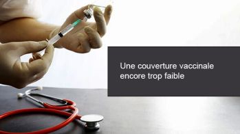 Une couverture vaccinale encore trop faible