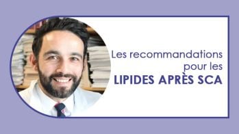 Les recommandations pour les lipides après SCA