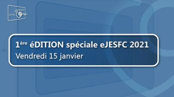 1ère éDITION spéciale eJESFC 2021