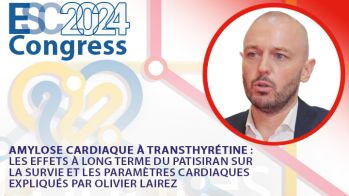 Amylose cardiaque à transthyrétine : les effets à long terme du patisiran sur la survie et les paramètres cardiaques expliqués par Olivier Lairez