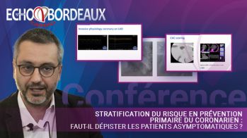Stratification du risque en prévention primaire du coronarien : faut-il dépister les patients asymptomatiques ?