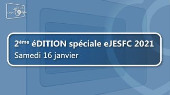 2ème éDITION spéciale eJESFC 2021