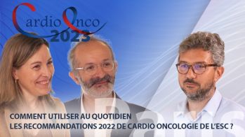 Comment utiliser au quotidien les recommandations 2022 de cardio-oncologie de l’ESC ?