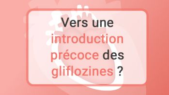 Insuffisant cardiaque décompensé : vers une introduction précoce des gliflozines ?