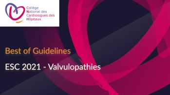 Le meilleur des recommandations ESC 2021 sur les valvulopathies