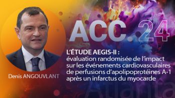 AEGIS-II : évaluation randomisée de l’impact sur les événements cardiovasculaires de perfusions d’apolipoprotéines A-1 après un infarctus du myocarde - ACC 2024