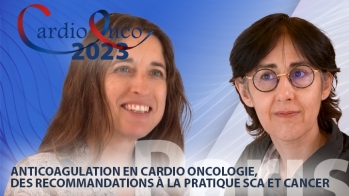 Anticoagulation en cardio-oncologie : des recommandations à la pratique - SCA et cancer