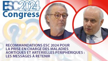 Recommandations ESC 2024 pour la prise en charge des maladies aortiques et artérielles périphériques : les messages à retenir