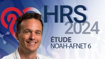 Heart Rhythm 2024 : Anticoagulation chez les patients avec FA infraclinique : NOAH-AFNET 6