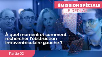 CMH obstructives : à quel moment et comment rechercher l’obstruction intraventriculaire gauche ?
