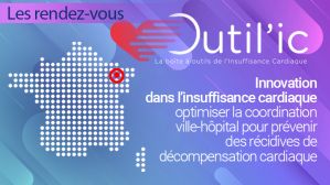 Innovation dans l’insuffisance cardiaque : optimiser la coordination ville-hôpital pour prévenir des récidives de décompensation cardiaque