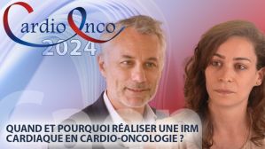 Quand et pourquoi réaliser une IRM cardiaque en cardio-oncologie ?