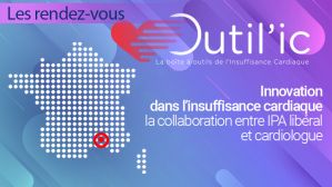 Innovation dans l’insuffisance cardiaque : la collaboration entre IPA libéral et cardiologue