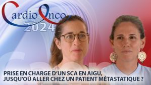 Prise en charge d’un SCA en aigu : jusqu’où aller chez un patient métastatique ?