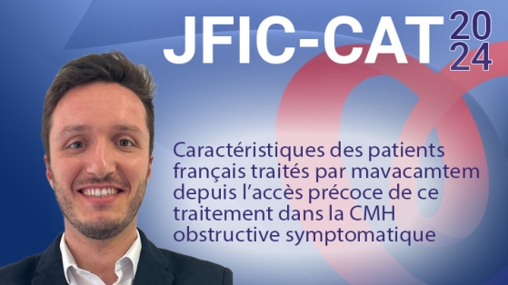 Caractéristiques des patients français traités par mavacamtem depuis l’accès précoce de ce traitement dans la CMH obstructive symptomatique