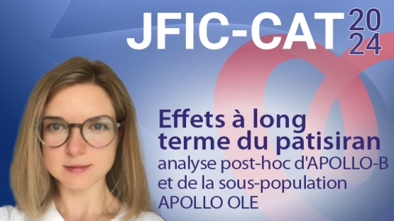 Effets à long terme du patisiran : analyse post-hoc d'APOLLO-B et de la sous-population APOLLO OLE