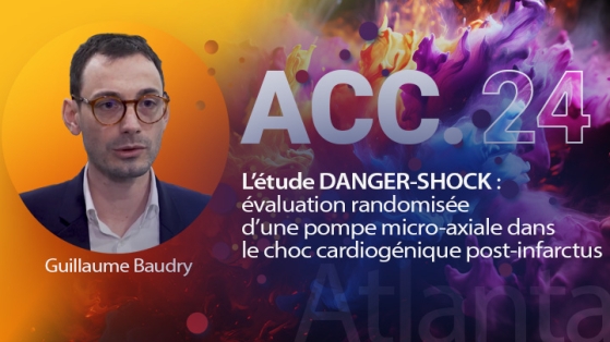 L’étude DANGER-SHOCK : évaluation randomisée d’une pompe micro-axiale dans le choc cardiogénique post-infarctus - ACC 2024