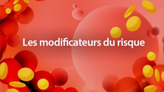 Les modificateurs du risque