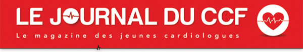 Le journal du CCF - Le magazine des jeunes cardiologues